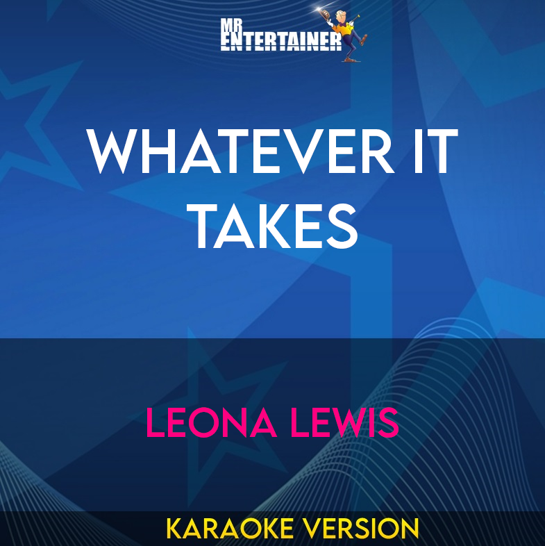 Whatever It Takes - Leona Lewis (Karaoke Version) from Mr Entertainer Karaoke