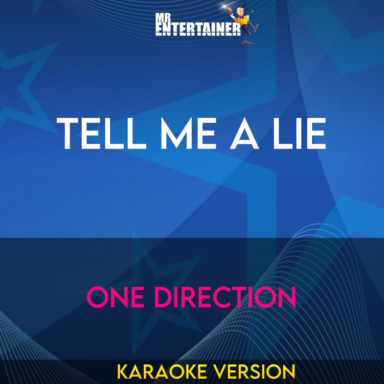 Tell Me A Lie - One Direction (Karaoke Version) from Mr Entertainer Karaoke