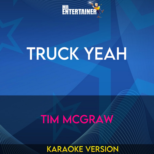 Truck Yeah - Tim McGraw (Karaoke Version) from Mr Entertainer Karaoke