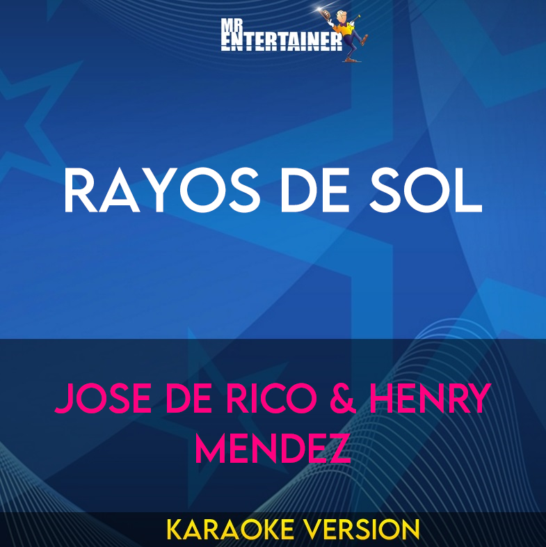 Rayos De Sol - Jose De Rico & Henry Mendez (Karaoke Version) from Mr Entertainer Karaoke