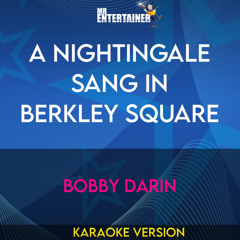 A Nightingale Sang in Berkley Square - Bobby Darin (Karaoke Version) from Mr Entertainer Karaoke