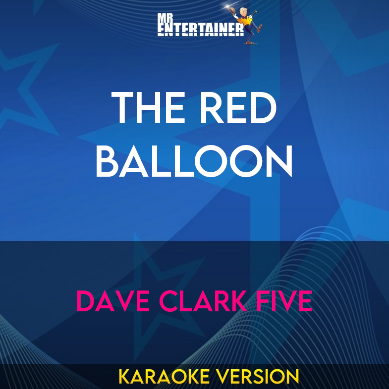 The Red Balloon - Dave Clark Five (Karaoke Version) from Mr Entertainer Karaoke