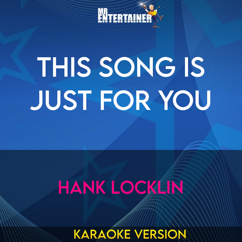 This Song Is Just For You - Hank Locklin (Karaoke Version) from Mr Entertainer Karaoke