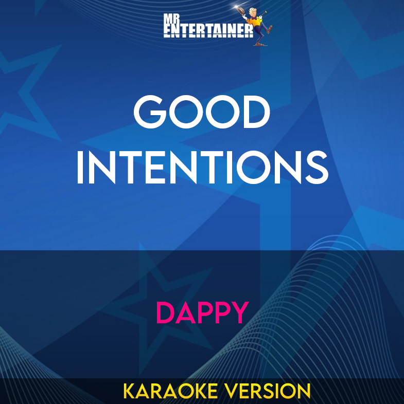 Good Intentions - Dappy (Karaoke Version) from Mr Entertainer Karaoke