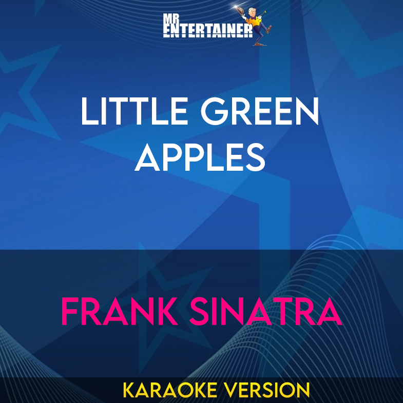 Little Green Apples - Frank Sinatra (Karaoke Version) from Mr Entertainer Karaoke