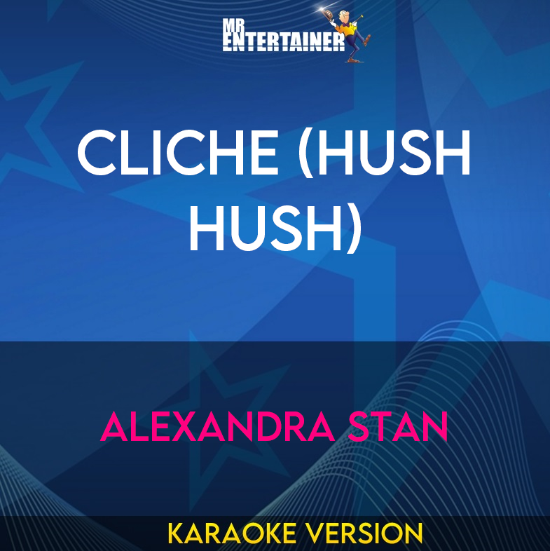 Cliche (hush Hush) - Alexandra Stan (Karaoke Version) from Mr Entertainer Karaoke