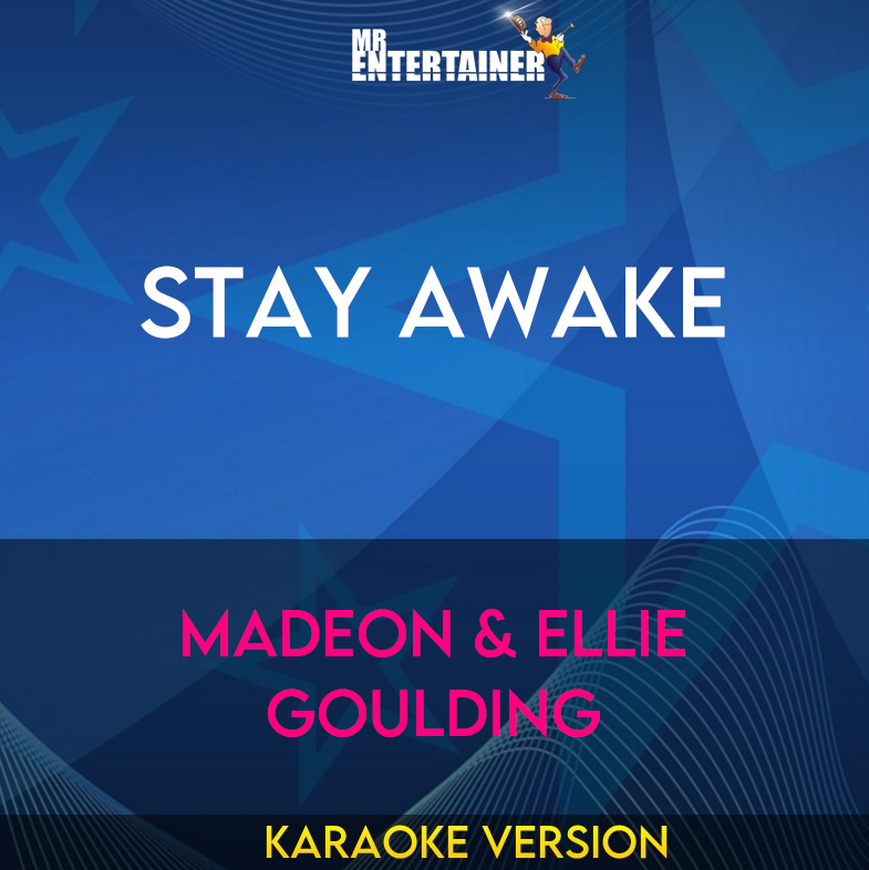 Stay Awake - Madeon & Ellie Goulding (Karaoke Version) from Mr Entertainer Karaoke