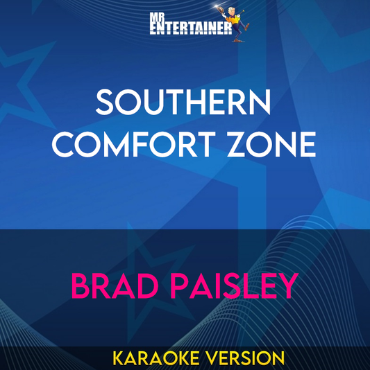 Southern Comfort Zone - Brad Paisley (Karaoke Version) from Mr Entertainer Karaoke