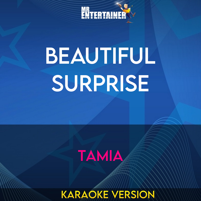 Beautiful Surprise - Tamia (Karaoke Version) from Mr Entertainer Karaoke
