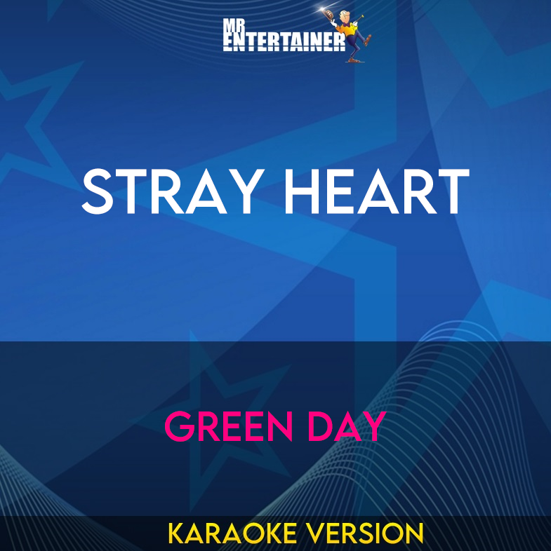 Stray Heart - Green Day (Karaoke Version) from Mr Entertainer Karaoke