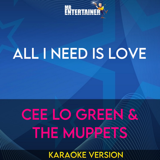 All I Need Is Love - Cee Lo Green & The Muppets (Karaoke Version) from Mr Entertainer Karaoke