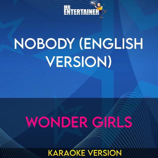 Nobody (english Version) - Wonder Girls (Karaoke Version) from Mr Entertainer Karaoke