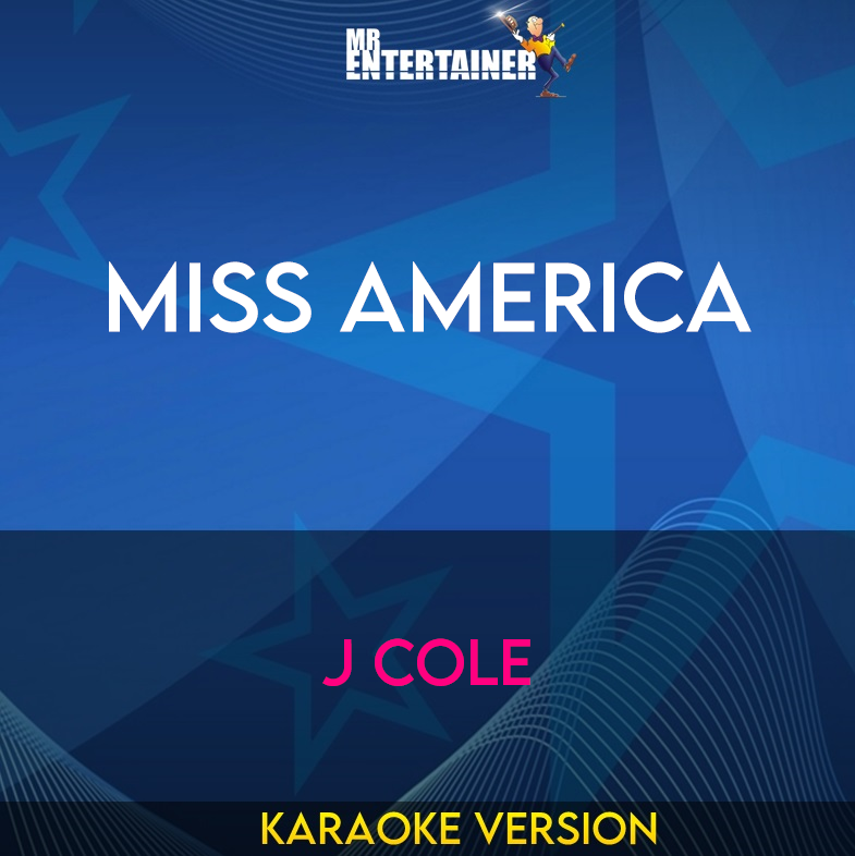 Miss America - J Cole (Karaoke Version) from Mr Entertainer Karaoke