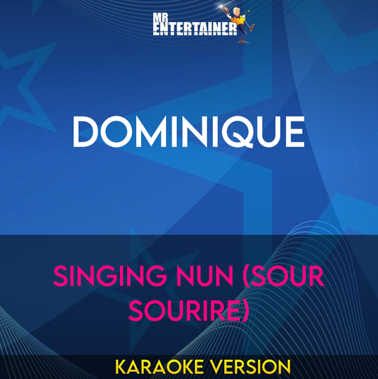 Dominique - Singing Nun (sour Sourire) (Karaoke Version) from Mr Entertainer Karaoke