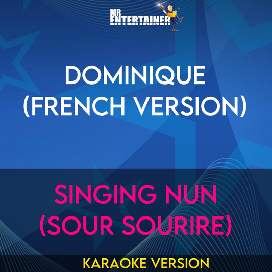 Dominique (french Version) - Singing Nun (sour Sourire) (Karaoke Version) from Mr Entertainer Karaoke