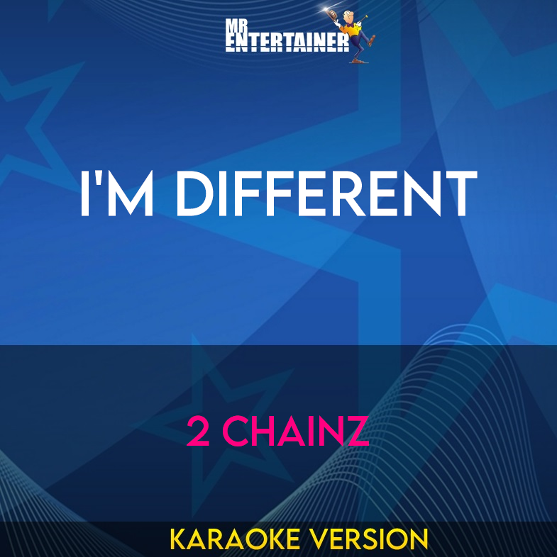 I'm Different - 2 Chainz (Karaoke Version) from Mr Entertainer Karaoke