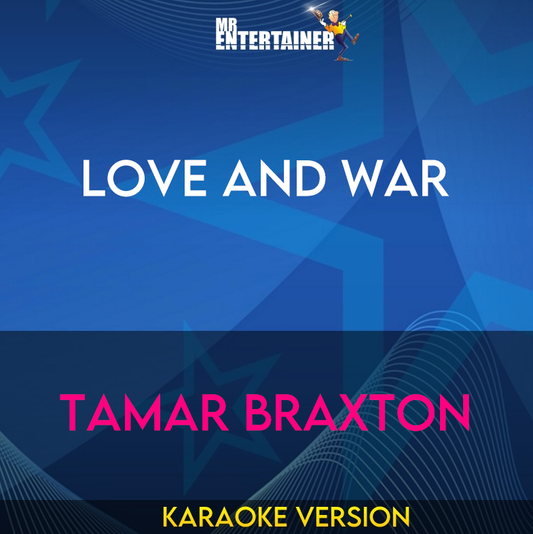 Love And War - Tamar Braxton (Karaoke Version) from Mr Entertainer Karaoke