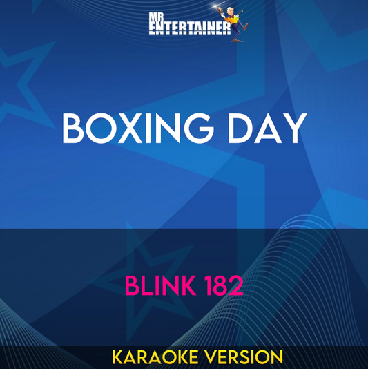 Boxing Day - Blink 182 (Karaoke Version) from Mr Entertainer Karaoke