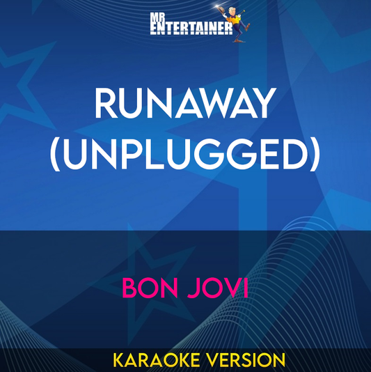 Runaway (unplugged) - Bon Jovi (Karaoke Version) from Mr Entertainer Karaoke