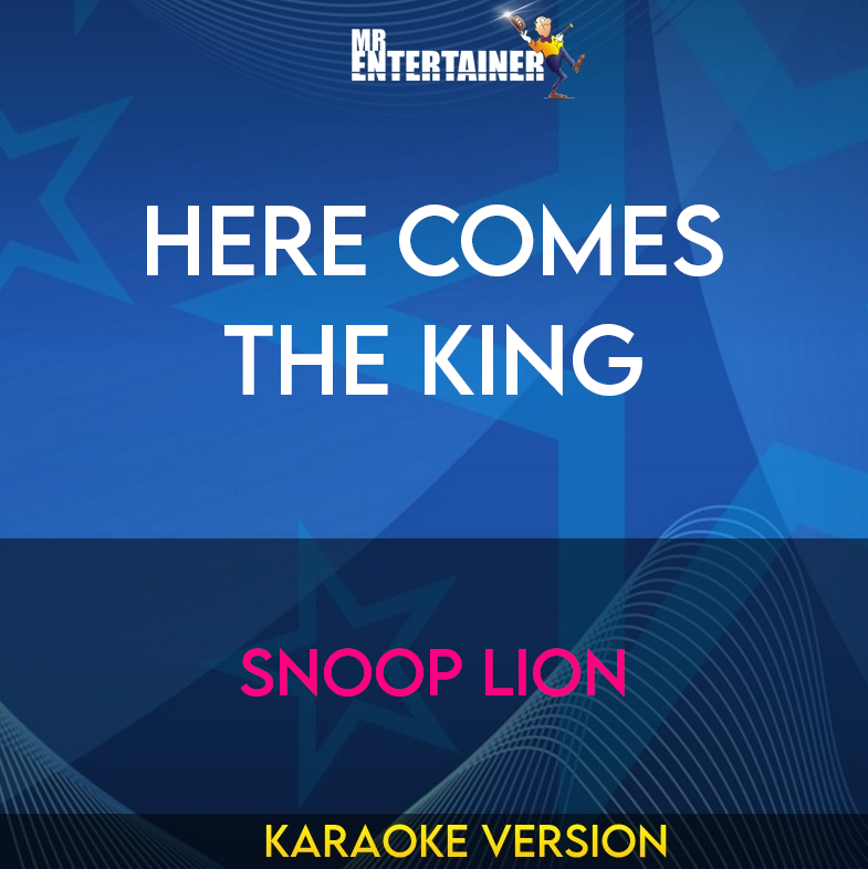 Here Comes The King - Snoop Lion (Karaoke Version) from Mr Entertainer Karaoke