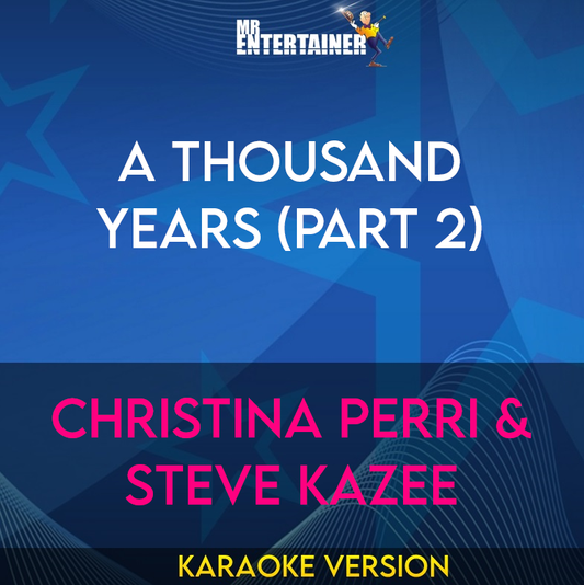 A Thousand Years (Part 2) - Christina Perri & Steve Kazee (Karaoke Version) from Mr Entertainer Karaoke