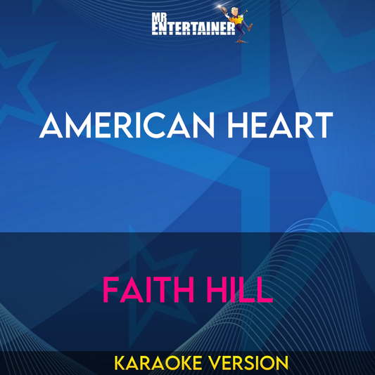 American Heart - Faith Hill (Karaoke Version) from Mr Entertainer Karaoke