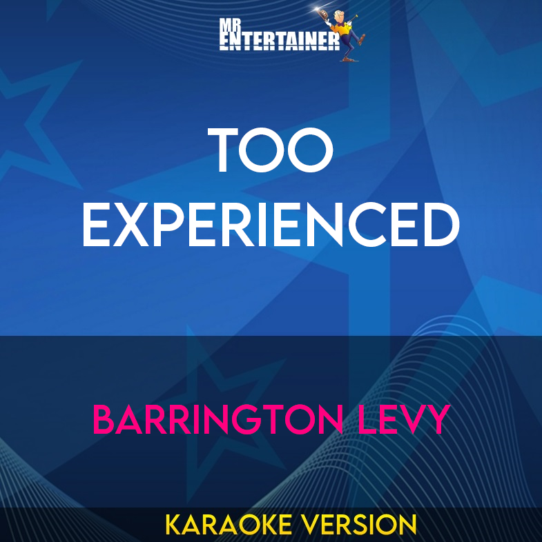 Too Experienced - Barrington Levy (Karaoke Version) from Mr Entertainer Karaoke