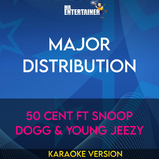 Major Distribution - 50 Cent ft Snoop Dogg & Young Jeezy (Karaoke Version) from Mr Entertainer Karaoke