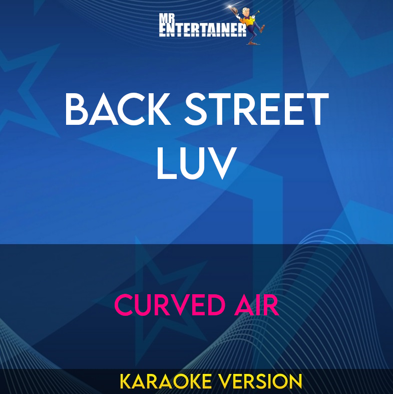 Back Street Luv - Curved Air (Karaoke Version) from Mr Entertainer Karaoke