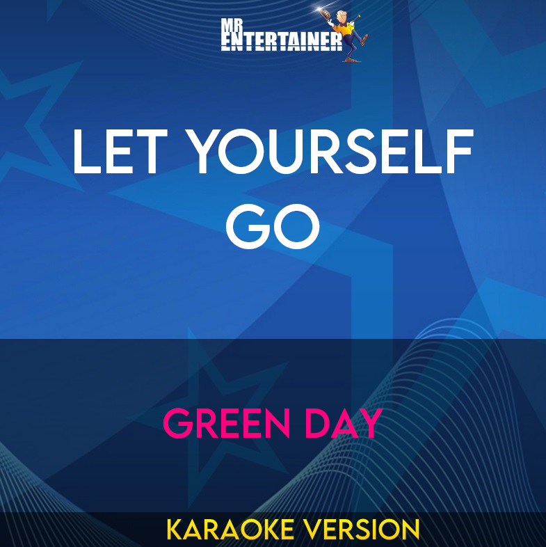 Let Yourself Go - Green Day (Karaoke Version) from Mr Entertainer Karaoke