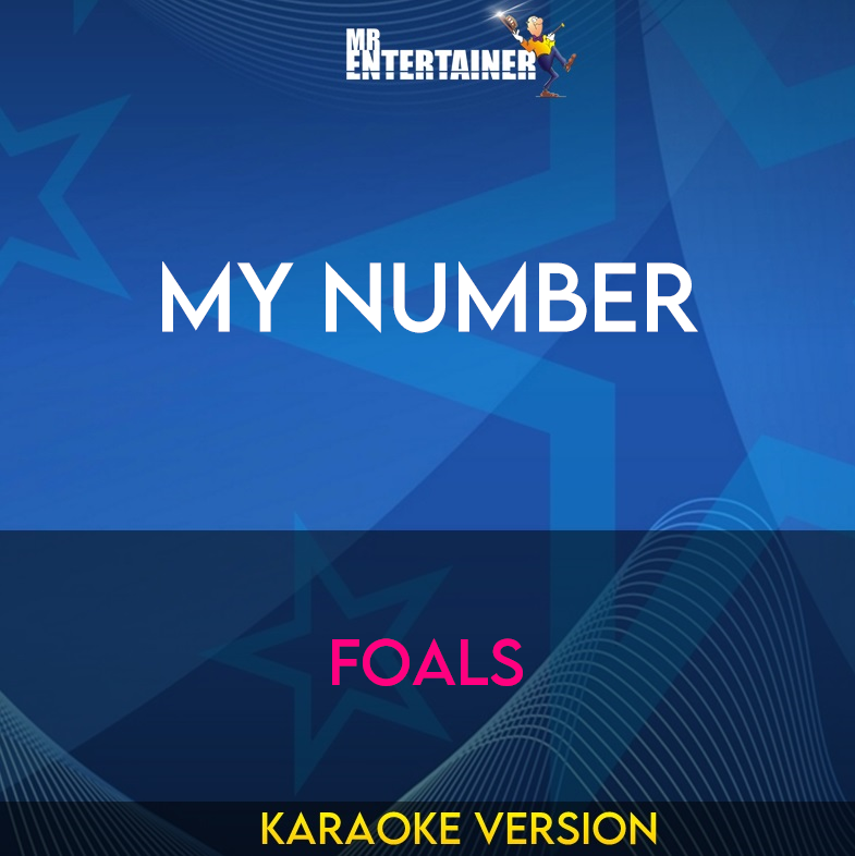 My Number - Foals (Karaoke Version) from Mr Entertainer Karaoke