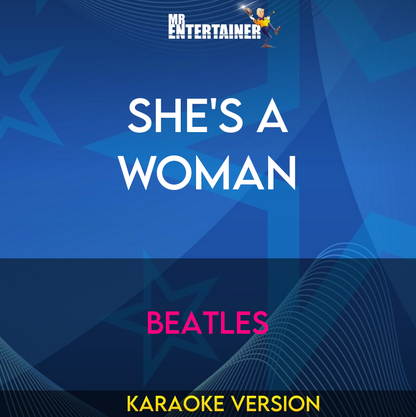 She's A Woman - Beatles (Karaoke Version) from Mr Entertainer Karaoke