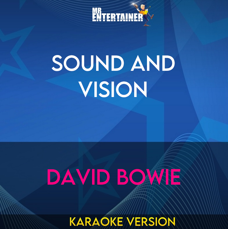 Sound and Vision - David Bowie (Karaoke Version) from Mr Entertainer Karaoke