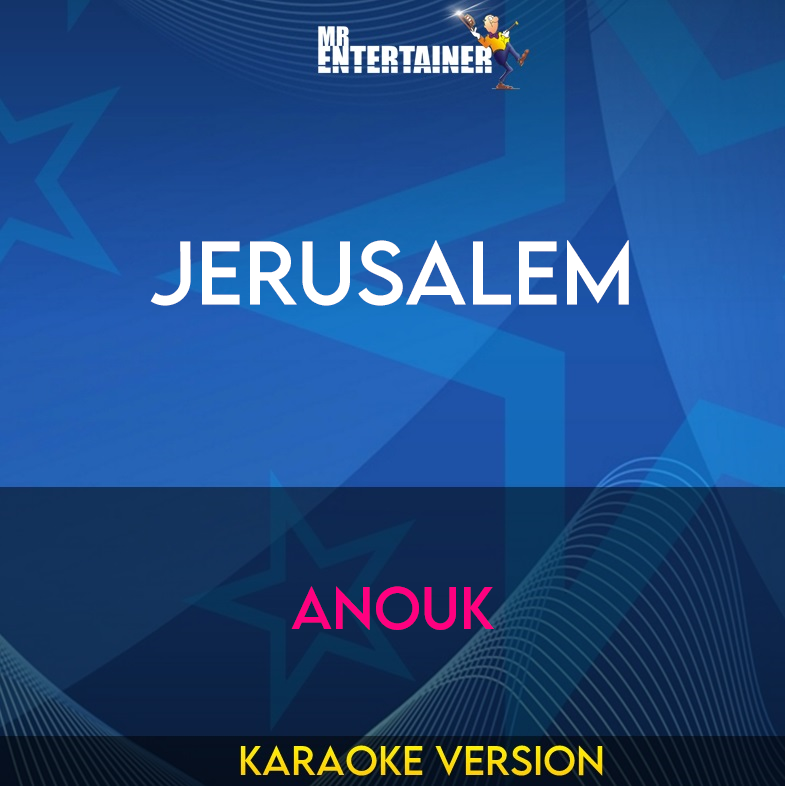 Jerusalem - Anouk (Karaoke Version) from Mr Entertainer Karaoke