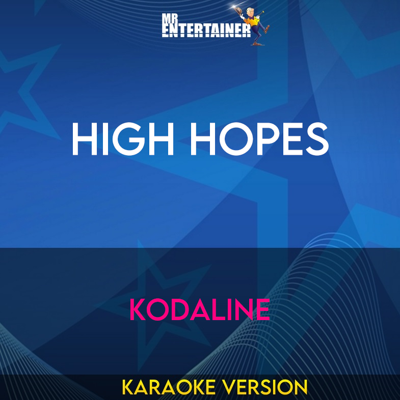 High Hopes - Kodaline (Karaoke Version) from Mr Entertainer Karaoke