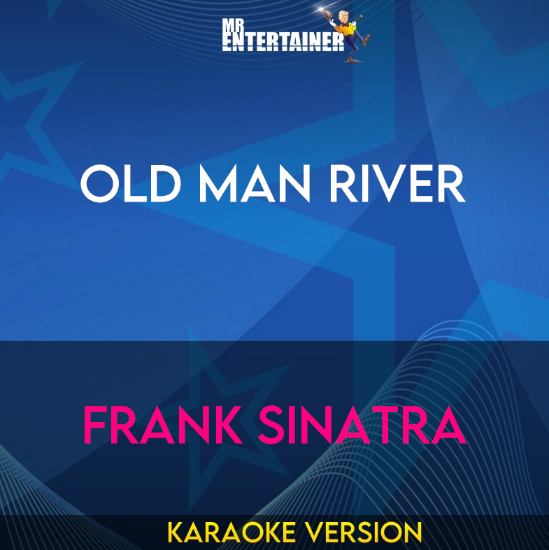 Old Man River - Frank Sinatra (Karaoke Version) from Mr Entertainer Karaoke