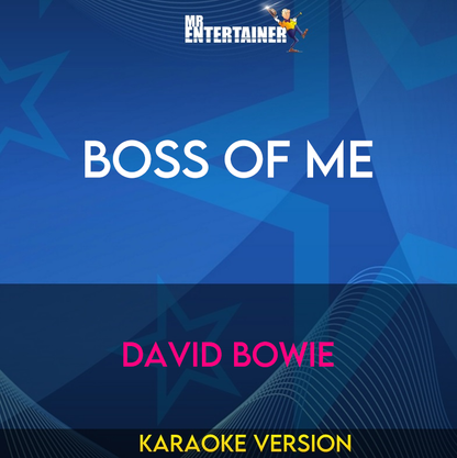 Boss Of Me - David Bowie (Karaoke Version) from Mr Entertainer Karaoke