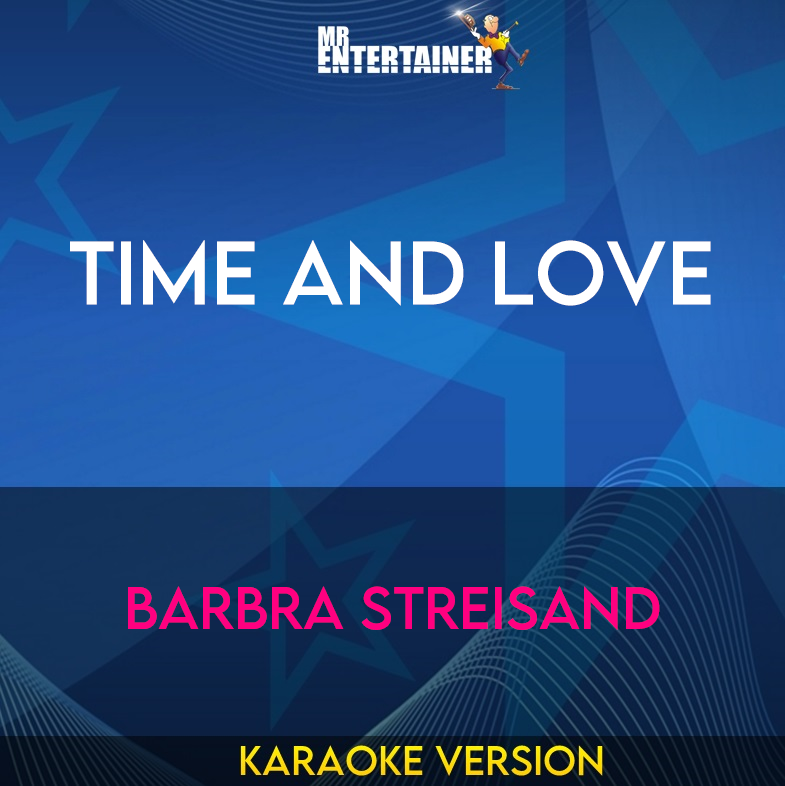 Time and Love - Barbra Streisand (Karaoke Version) from Mr Entertainer Karaoke