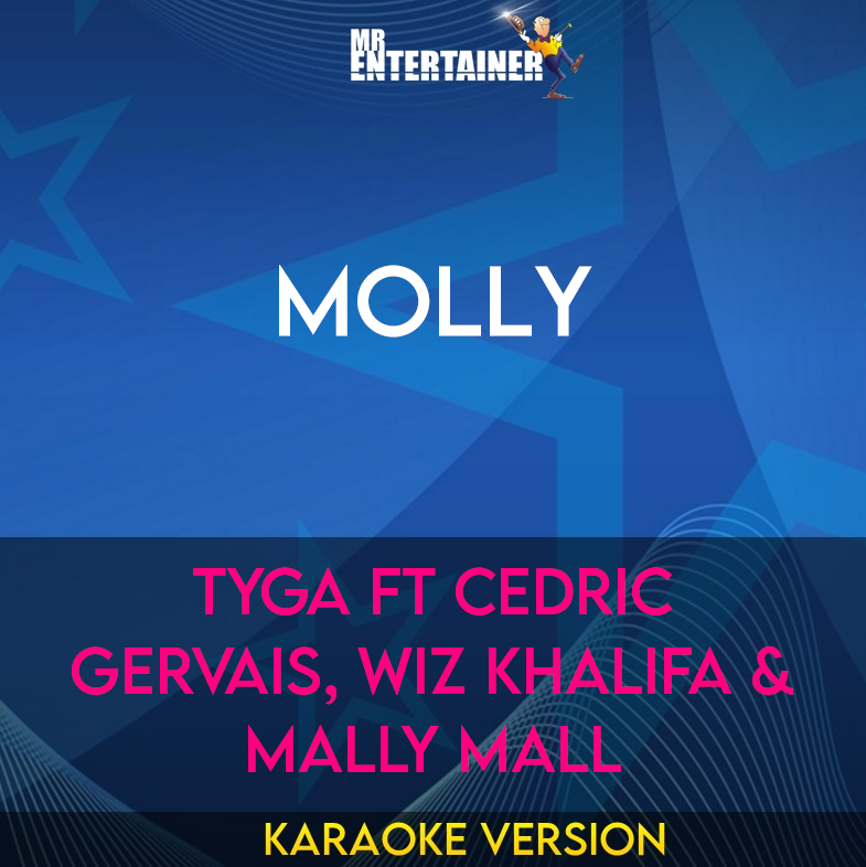 Molly - Tyga ft Cedric Gervais, Wiz Khalifa & Mally Mall (Karaoke Version) from Mr Entertainer Karaoke