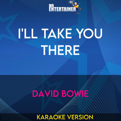 I'll Take You There - David Bowie (Karaoke Version) from Mr Entertainer Karaoke