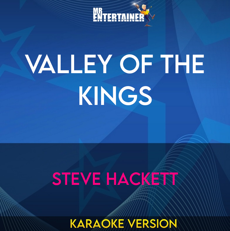 Valley Of The Kings - Steve Hackett (Karaoke Version) from Mr Entertainer Karaoke