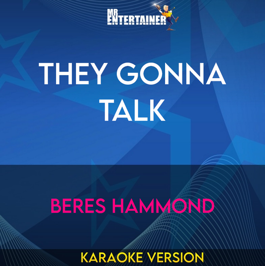 They Gonna Talk - Beres Hammond (Karaoke Version) from Mr Entertainer Karaoke