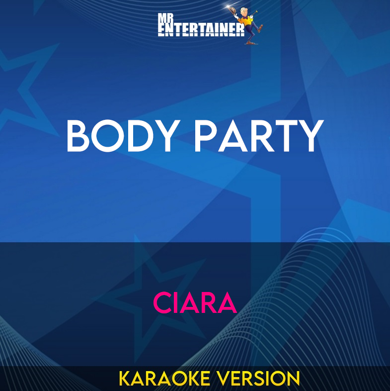 Body Party - Ciara (Karaoke Version) from Mr Entertainer Karaoke