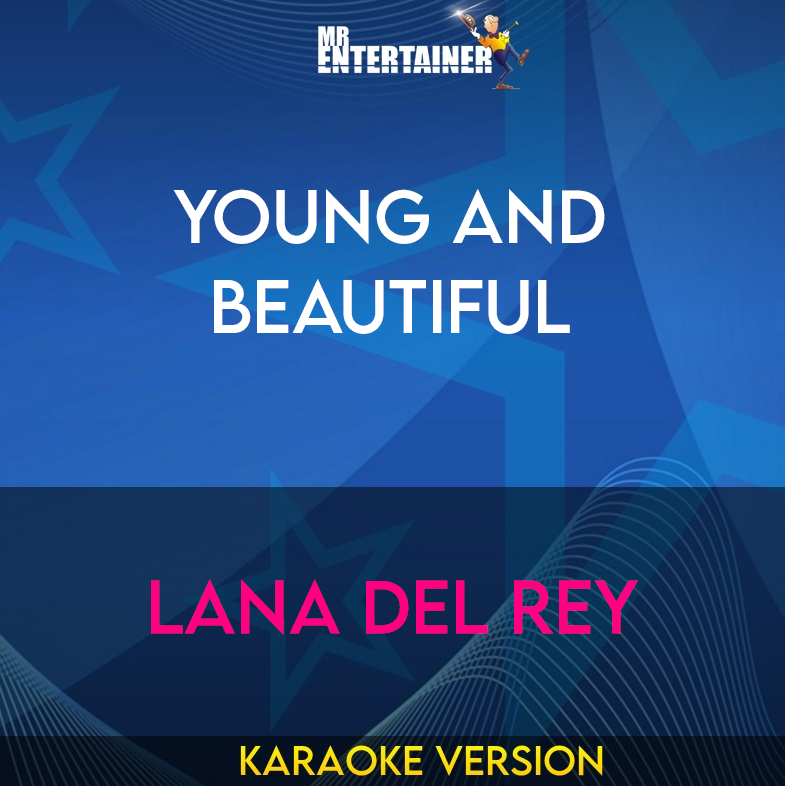 Young and Beautiful - Lana Del Rey (Karaoke Version) from Mr Entertainer Karaoke