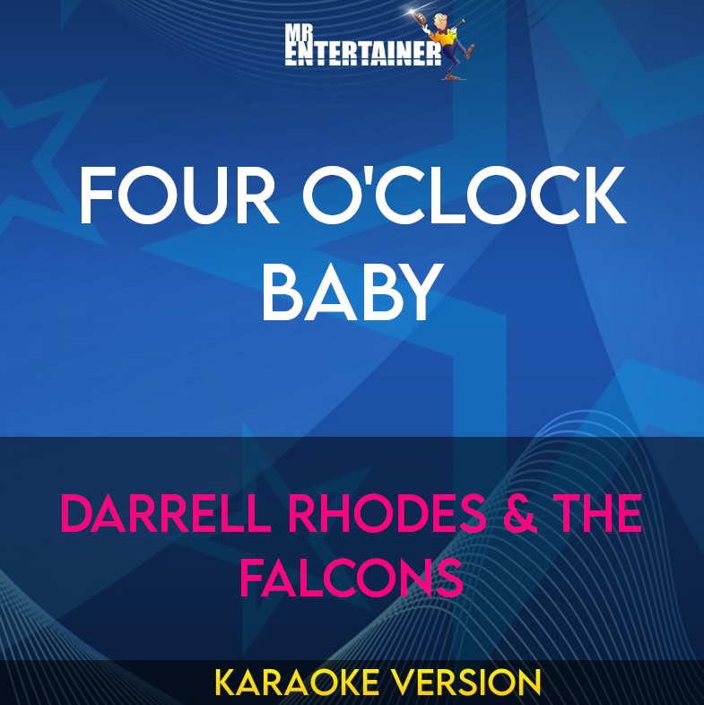 Four O'Clock Baby - Darrell Rhodes & The Falcons (Karaoke Version) from Mr Entertainer Karaoke