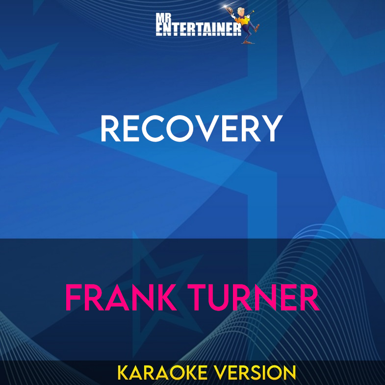 Recovery - Frank Turner (Karaoke Version) from Mr Entertainer Karaoke