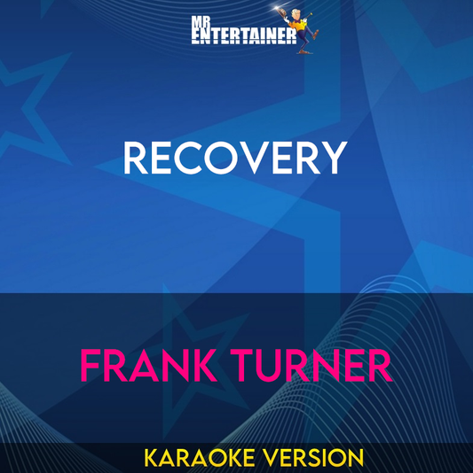 Recovery - Frank Turner (Karaoke Version) from Mr Entertainer Karaoke
