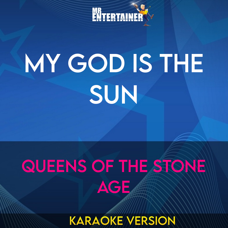 My God Is The Sun - Queens Of The Stone Age (Karaoke Version) from Mr Entertainer Karaoke