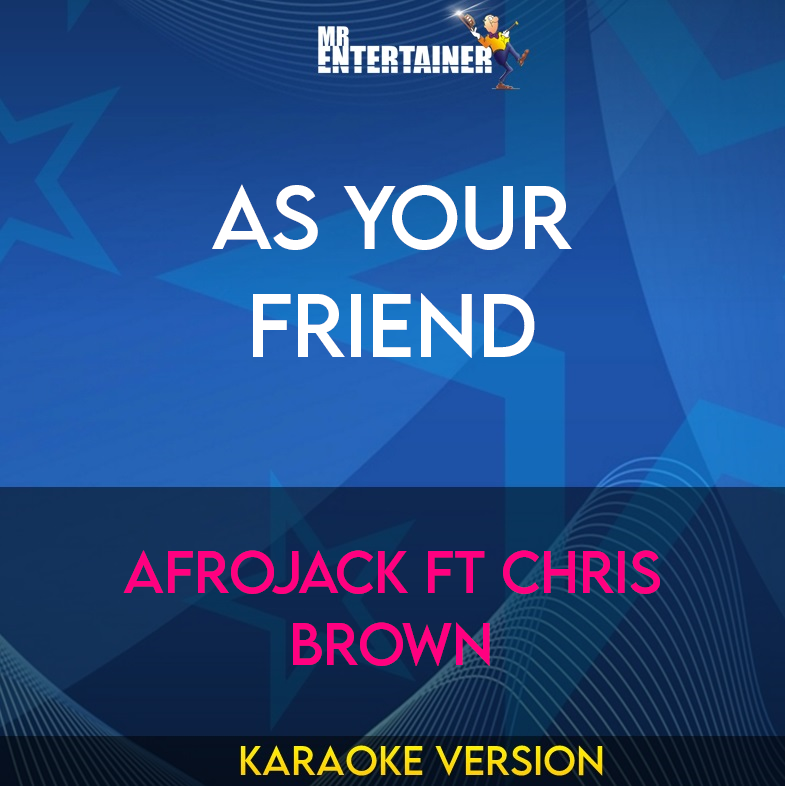 As Your Friend - Afrojack ft Chris Brown (Karaoke Version) from Mr Entertainer Karaoke