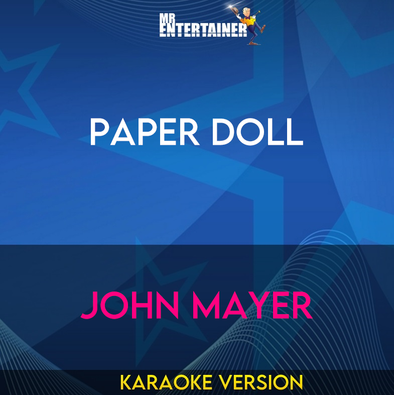 Paper Doll - John Mayer (Karaoke Version) from Mr Entertainer Karaoke